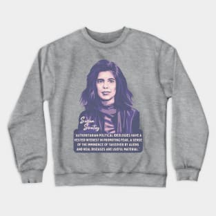 Susan Sontag Portrait and Quote Crewneck Sweatshirt